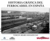 Historia gráfica del ferrocarril en España Tomo IV \"Desde 1939 hasta 1949\"