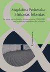 Historia híbridas. La nueva novela histórica latinoamericana (1985-2000) ante las teorías posmodernas de la historia.