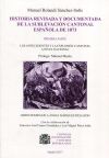 Historia revisada y documentada de la sublevación cantonal española de 1873. Primera Parte: Los antecedentes y la explosión cantonal a nivel nacional