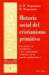 Historia social del cristianismo primitivo : los inicios en el judaísmo y las comunidades cristianas en el mundo