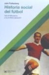 Historia social del fútbol: del amateurismo a la profesionalización