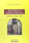 Historia y Ambivalencia. Ensayos sobre Arte.