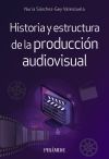 Historia y estructura de la producción audiovisual