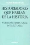 Historiadores que hablan de la historia: veintid&oacute;s trayectorias intelectuales