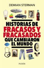 Portada de Historias de fracasos y fracasados que cambiaron el mundo (Ebook)