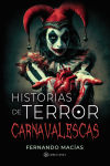 Historias De Terror Carnavalescas De Fernando Macías