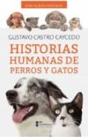 Historias humanas perros y gatos (Ebook)