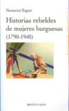 Historias rebeldes de mujeres burguesas (1790-1948)