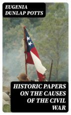 Portada de Historic Papers on the Causes of the Civil War (Ebook)