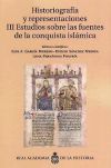 Historiografía y representaciones. III, Estudios sobre las fuentes de la conquista islámica