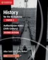 History for the Ib Diploma Paper 2 Authoritarian States (20th Century) with Cambridge Elevate Edition
