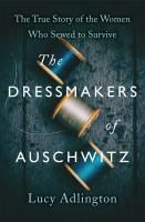 Portada de The Dressmakers of Auschwitz