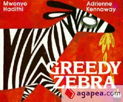 Greedy Zebra