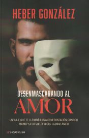 Portada de Desenmascarando al amor