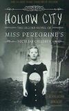 Hollow City: The Second Novel of Miss Peregrine's Peculiar Children