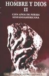 Hombre y Dios. II: Cincuenta años de poesía hispanoamericana (1900-1955)