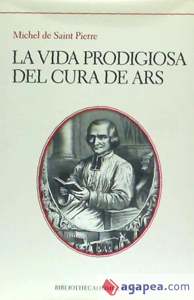 VIDA PRODIGIOSA DEL CURA ARS, LA