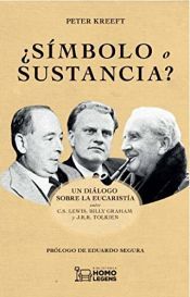 Portada de Simbolo O Sustancia ? Un Dialogo Sobre La Eucaristia