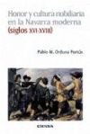 Honor y cultura nobiliaria en la Navarra moderna (siglos XVI-XVIII)