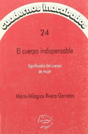 Portada de CUADERNOS INACABADOS 24. CUERPO INDISPENSABLE