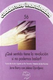 Portada de Cuadernos inacabados nº 56: ¿Qué sentido tiene la revolución si no podemos bailar?