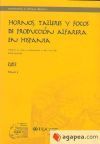 Hornos, talleres y focos de producci&oacute;n alfarera en Hispania. Tomo II
