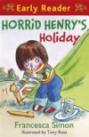 Horrid Henry's Holiday (Early Reader 3)