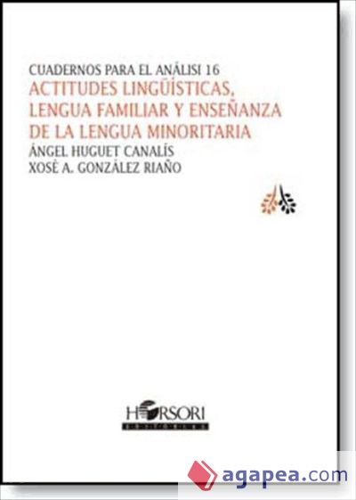 Actitudes lingüísticas, lengua familiar y enseñanza de la lengua minoritaria