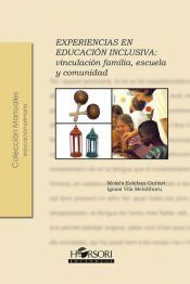 Portada de Experiencias en educación inclusiva:vinculación familia, escuela y comunidad