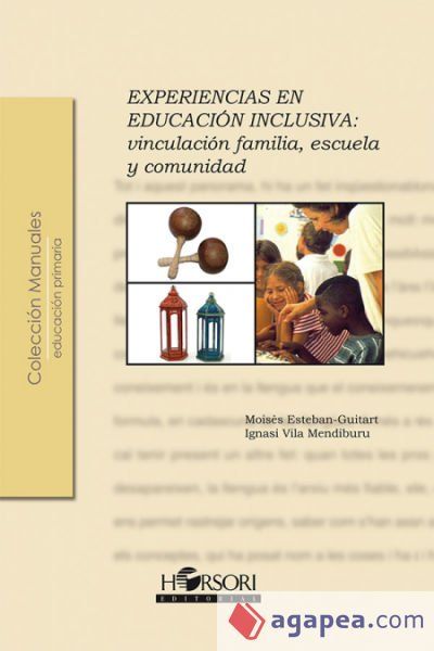 Experiencias en educación inclusiva:vinculación familia, escuela y comunidad Experiencias en educación inclusiva:vinculación familia, escuela y comunidad