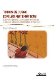 Portada de Todos en juego con las matemáticas: Guía práctrica para la educación matemática de niños y niñas con discapacidad intelectual