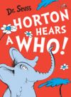 Horton Hears a Who. Dr. Seuss