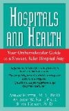 Hospitals and Health: Your Orthomolecular Guide to a Shorter, Safer Hospital Stay