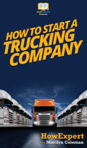 Portada de How To Start a Trucking Company