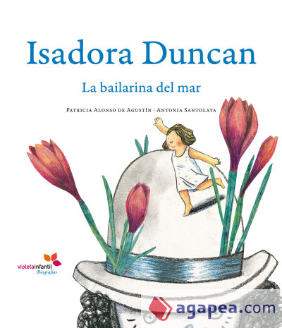 Isadora Duncan : la bailarina del mar