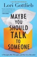 Portada de Maybe You Should Talk to Someone: A Therapist, Her Therapist, and Our Lives Revealed