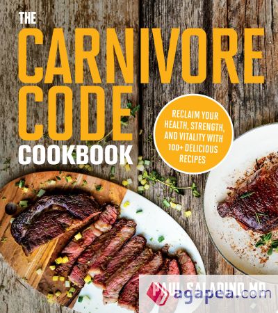 The Carnivore Code Cookbook: Reclaim Your Health, Strength, and Vitality with 100+ Delicious Recipes