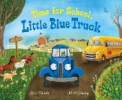 Portada de Time for School, Little Blue Truck ( Little Blue Truck )