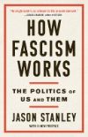 How Fascism Works: The Politics of Us and Them