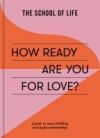 How Ready Are You for Love?: A Path to More Fulfilling and Joyful Relationships
