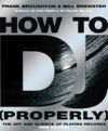 How to DJ (Properly)