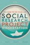 How to Do Your Social Research Project or Dissertation