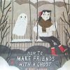 How to Make Friends with a Ghost