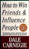 How to Win Friends and Influence People