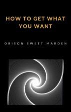 Portada de How to get what you want (translated) (Ebook)