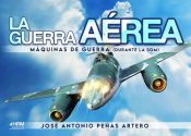 Portada de La guerra aérea. Máquinas de guerra. Historia Universal