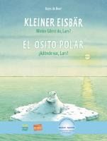Portada de Kleiner Eisbär - Wohin fährst du, Lars? Kinderbuch Deutsch-Spanisch