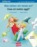Portada de Was ziehen wir heute an? Kinderbuch Deutsch-Italienisch