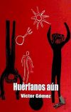 Huérfanos aún