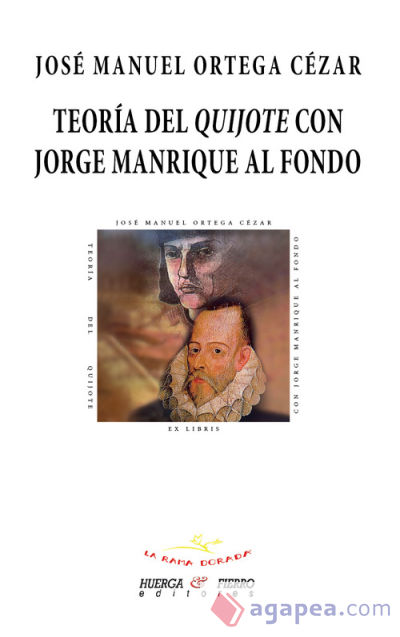 Teoria Del Quijote Con Jorge Manrique Al Fondo
